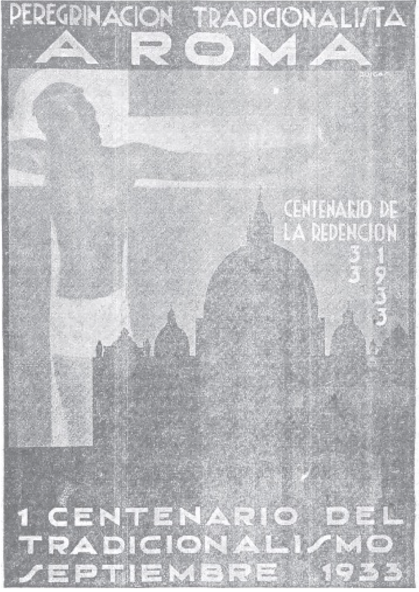 Cartel mural, editado por la Comisión organizadora de la Peregrinación Tradicionalista a Roma de septiembre de 1933, que fue profusamente difundido por las entidades carlistas y católicas de España.