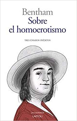 Bentham Sobre Homoerotismo Tres ensayos inéditos